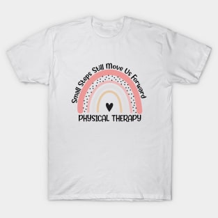 Funny Doctor Physical Therapist Saying PTA Pediatric PT Therapist Assistant T-Shirt